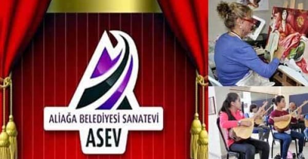 İzmir Aliağa Belediyesi Sanatevi ASEV Kursları